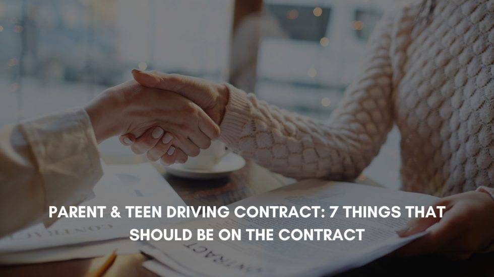Parent-Teen Driving Contract: 7 Things That Should Be on the Contract